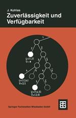 Zuverlässigkeit und Verfügbarkeit: Mathematische Modelle, Methoden und Algorithmen