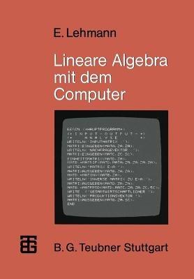 Lineare Algebra mit dem Computer - Eberhard Lehmann - cover
