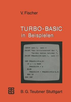 TURBO-BASIC in Beispielen - Volker Fischer - cover