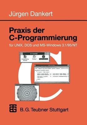 Praxis der C-Programmierung für UNIX, DOS und MS-Windows 3.1/95/NT - cover