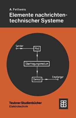 Elemente nachrichtentechnischer Systeme - Alfred Fettweis - cover