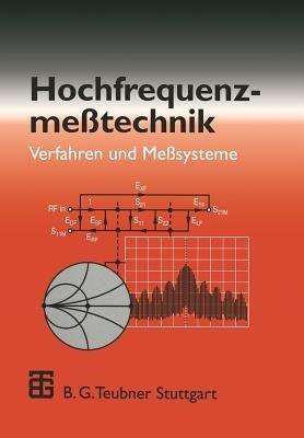 Hochfrequenzmeßtechnik: Verfahren und Meßsysteme - Manfred Thumm,Werner Wiesbeck,Stefan Kern - cover