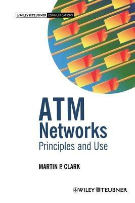 ATM Networks: Principles and Use - Martin P. Clark - cover