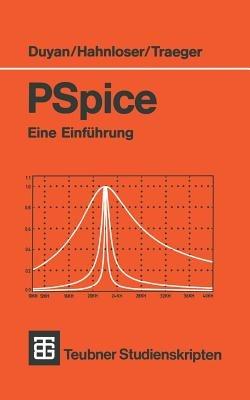 PSpice: Eine Einführung - Harun Duyan,Guido A. Hahnloser,Dirk H. Traeger - cover