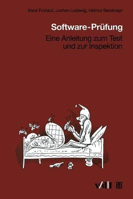 Software-Prüfung: Eine Anleitung zum Test und zur Inspektion - Karol Frühauf,Jochen Ludewig,Helmut Sandmayr - cover