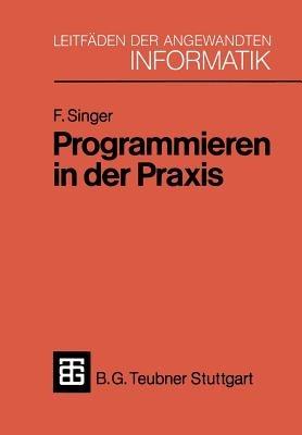 Programmieren in der Praxis - Friedemann Singer - cover