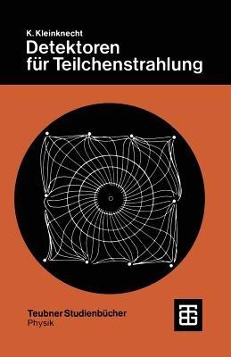 Detektoren für Teilchestrahlung - Konrad Kleinknecht - cover