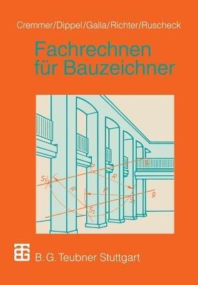 Fachrechnen für Bauzeichner - Rolf Cremmer,Frank Dippel,Renate Galla - cover