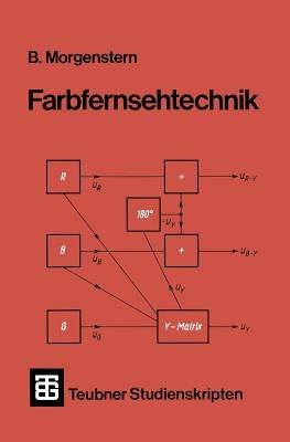 Farbfernsehtechnik - Univ.-Prof. Dr.-Ing. Bodo Morgenstern - cover