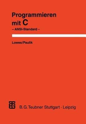 Programmieren mit C: ANSI-Standard - Augustin Paulik - cover