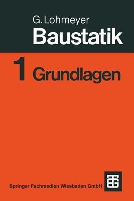 Baustatik: Teil 1: Grundlagen - Gottfried C O Lohmeyer - cover