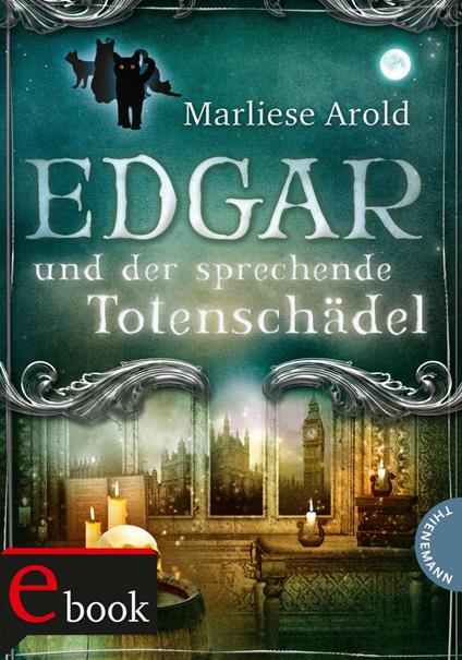 Edgar und der sprechende Totenschädel - Hauptmann & Kompanie,Marliese Arold - ebook