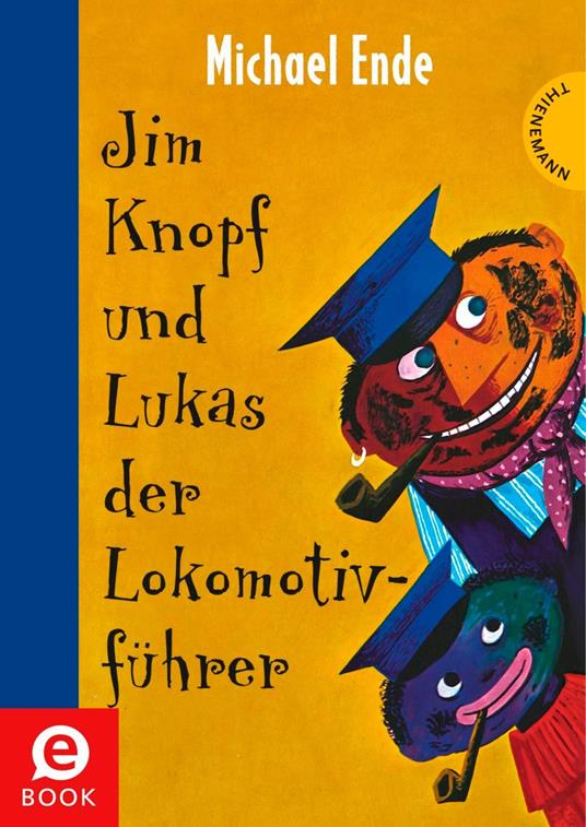 Jim Knopf: Jim Knopf und Lukas der Lokomotivführer - Michael Ende,F. J. Tripp - ebook