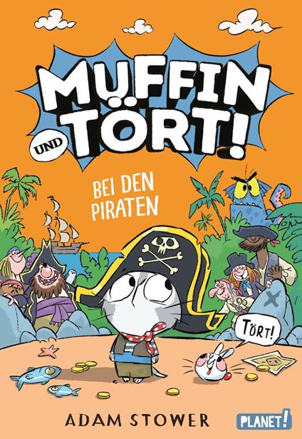Muffin und Tört! 3: Bei den Piraten - Adam Stower,Leena Flegler - ebook