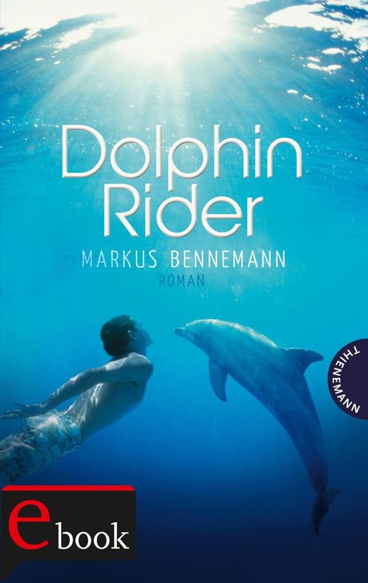 Dolphin Rider - Ruprecht Zero Werbeagentur Barbara,Markus Bennemann - ebook