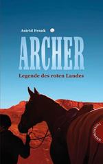Archer – Legende des roten Landes