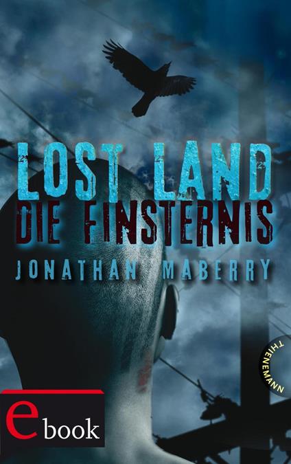 Lost Land 3: Lost Land - Jonathan Maberry,Dirk Steinhöfel,Franca Fritz,Heinrich Koop - ebook