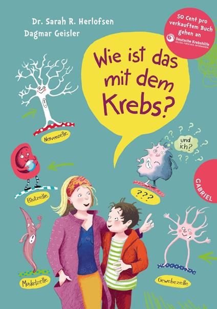 Wie ist das mit dem Krebs? - Dagmar Geisler,Sarah Roxana Herlofsen - ebook