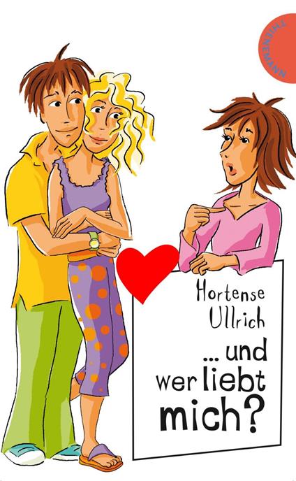 ... und wer liebt mich? - Hortense Ullrich,Birgit Schössow - ebook