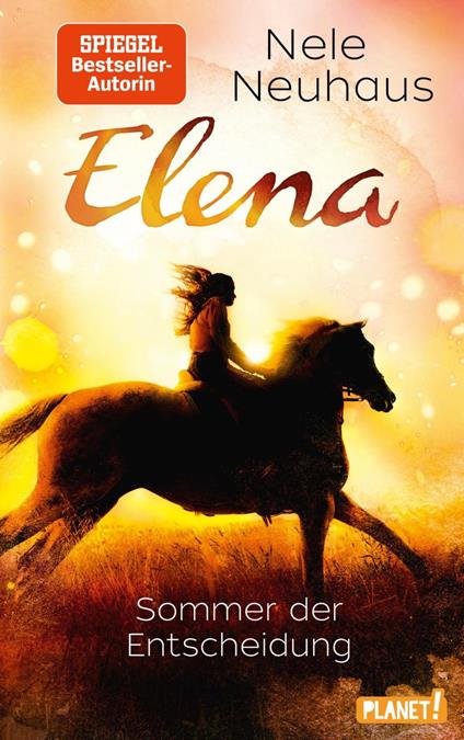 Elena – Ein Leben für Pferde 2: Sommer der Entscheidung - Nele Neuhaus,Wolfgang Staisch - ebook