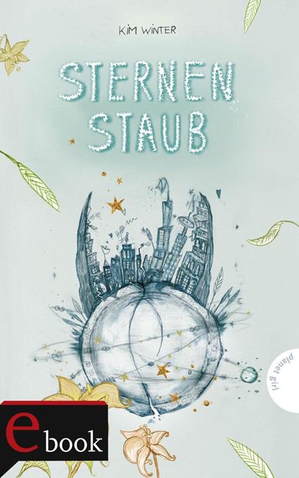 Sternen-Trilogie 3: Sternenstaub - Kim Winter,Maria-Franziska Ammon - ebook