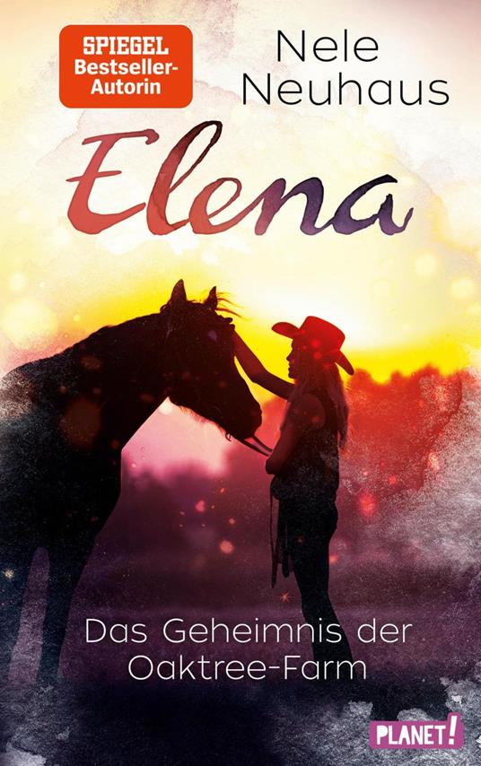 Elena – Ein Leben für Pferde 4: Das Geheimnis der Oaktree-Farm - Ruprecht Zero Werbeagentur Barbara,Nele Neuhaus - ebook