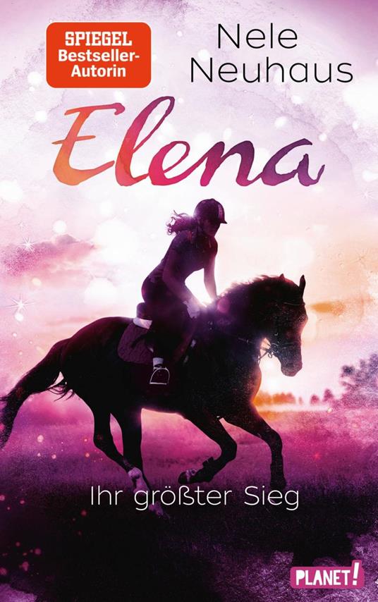 Elena – Ein Leben für Pferde 5: Elena – Ihr größter Sieg - Ruprecht Zero Werbeagentur Barbara,Nele Neuhaus - ebook