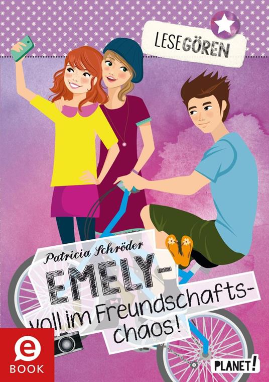 Lesegören 3: Emely – voll im Freundschaftschaos - Patricia Schröder,Carolin Liepins - ebook