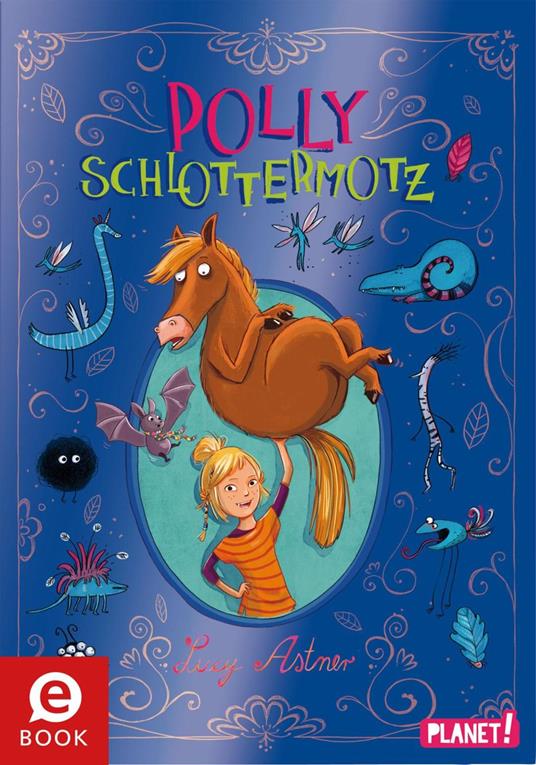 Polly Schlottermotz 1: Polly Schlottermotz - Lucy Astner,Lisa Hänsch - ebook