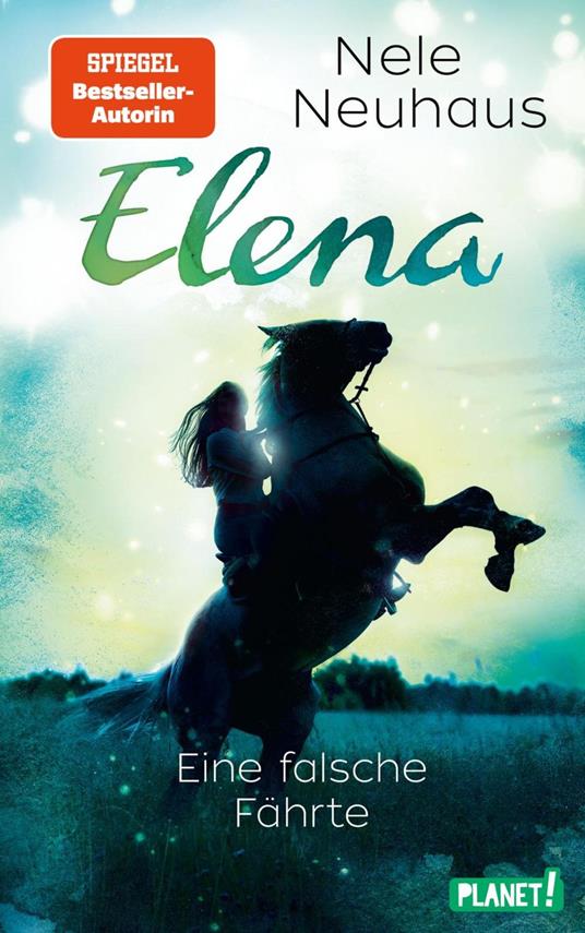 Elena – Ein Leben für Pferde 6: Eine falsche Fährte - Nele Neuhaus - ebook