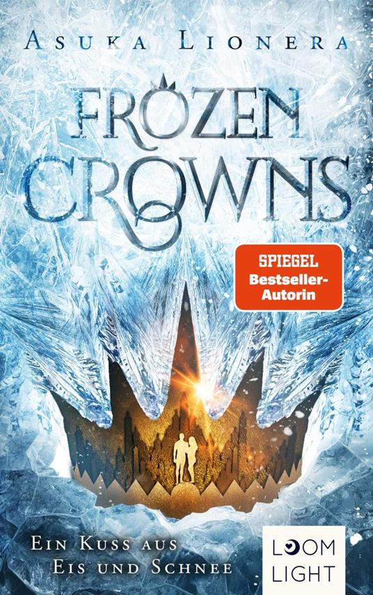 Frozen Crowns 1: Ein Kuss aus Eis und Schnee - Asuka Lionera - ebook