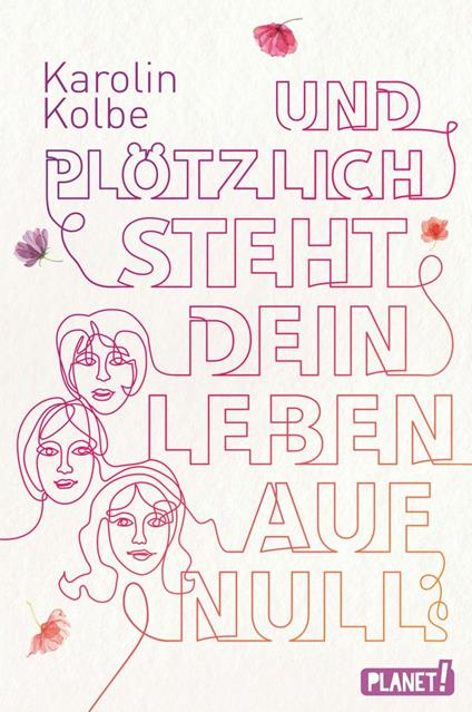 Und plötzlich steht dein Leben auf null - Karolin Kolbe - ebook