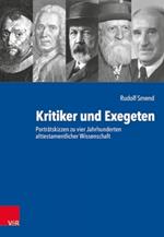 Kritiker Und Exegeten: Portratskizzen Zu Vier Jahrhunderten Alttestamentlicher Wissenschaft