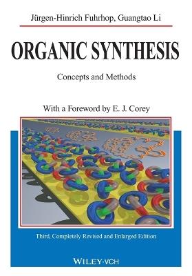 Organic Synthesis: Concepts and Methods - Jürgen-Hinrich Fuhrhop,Guangtao Li - cover