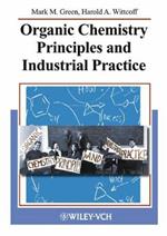 Organic Chemistry Principles and Industrial Practice