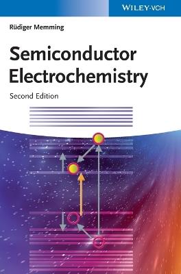 Semiconductor Electrochemistry - Rudiger Memming - cover