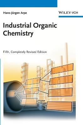 Industrial Organic Chemistry - Hans-Jurgen Arpe - cover