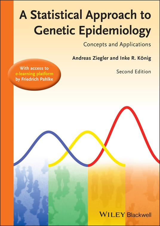 A Statistical Approach to Genetic Epidemiology: Concepts and Applications, with an e-Learning Platform - Andreas Ziegler,Inke R. Kônig,Friedrich Pahlke - cover