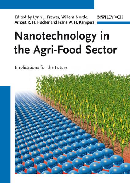 Nanotechnology in the Agri-Food Sector: Implications for the Future - cover