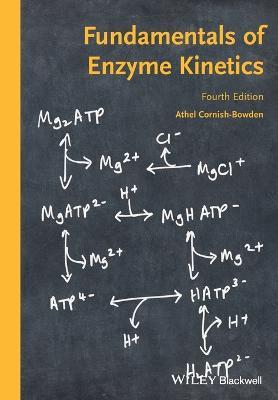 Fundamentals of Enzyme Kinetics 4e - A Cornish-Bowden - cover