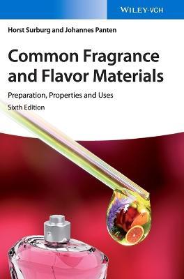 Common Fragrance and Flavor Materials: Preparation, Properties and Uses - Johannes Panten,Horst Surburg - cover