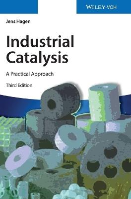 Industrial Catalysis: A Practical Approach - Jens Hagen - cover
