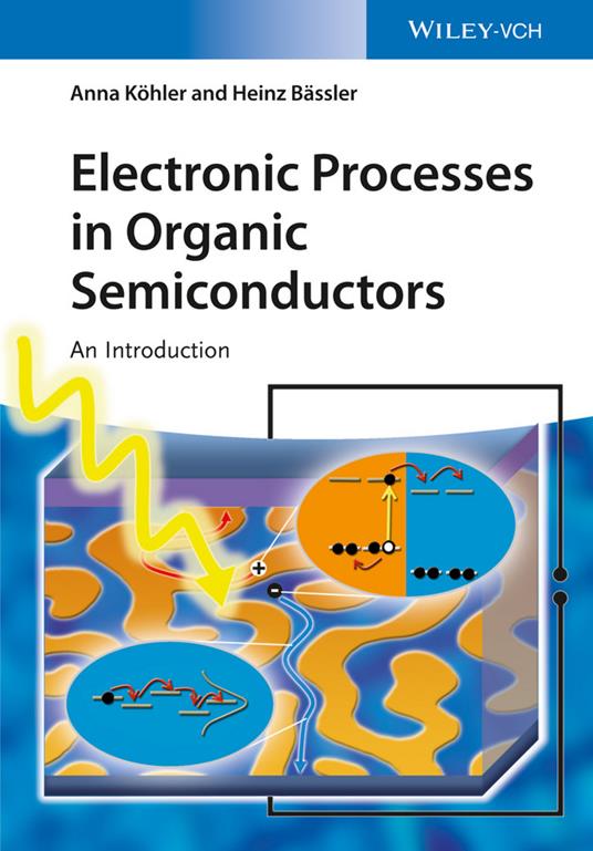 Electronic Processes in Organic Semiconductors - An Introduction - A Koehler - cover