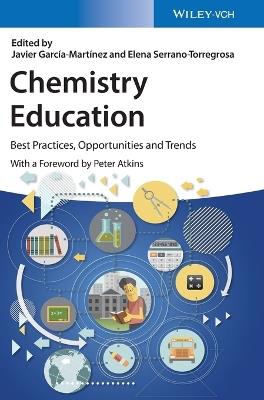 Chemistry Education: Best Practices, Opportunities and Trends - cover