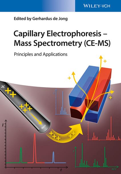 Capillary Electrophoresis - Mass Spectrometry (CE-MS): Principles and Applications - Gerhardus de Jong - cover