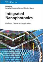 Integrated Nanophotonics: Platforms, Devices, and Applications