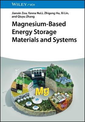 Magnesium-Based Energy Storage Materials and Systems - Jianxin Zou,Yanna NuLi,Zhigang Hu - cover