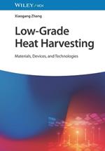 Low-Grade Heat Harvesting: Materials, Devices, and Technologies