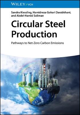 Circular Steel Production: Pathways to Net-Zero Carbon Emissions - Sandra Kiessling,Hamidreza Gohari Darabkhani,Abdel-Hamid Soliman - cover