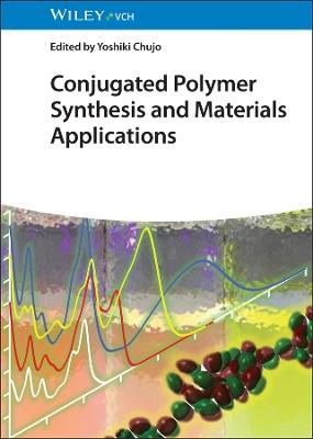 Conjugated Polymer Synthesis and Materials Applications - cover